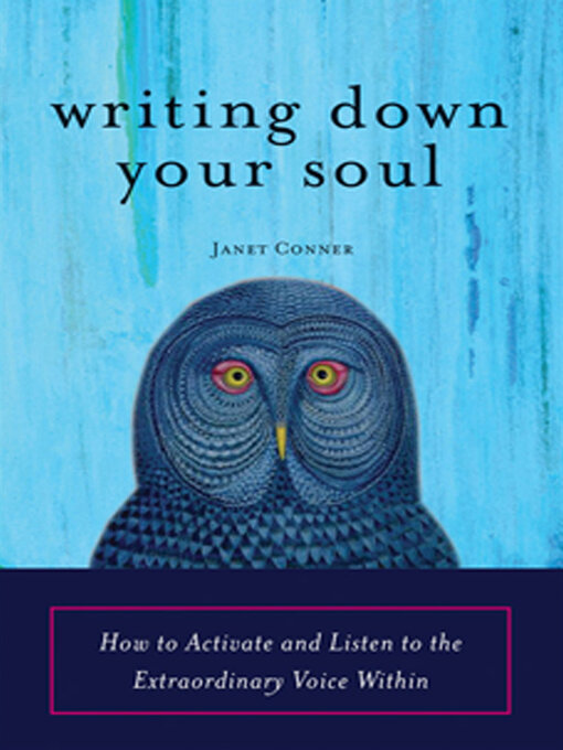 Title details for Writing Down Your Soul by Janet Conner - Wait list